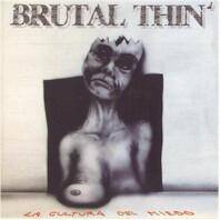 Brutal Thin' : La Cultura Del Miedo